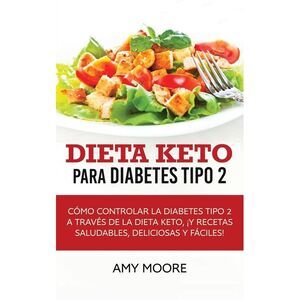 Dieta Keto para la diabetes tipo 2: Cómo controlar la diabetes tipo 2 con la die